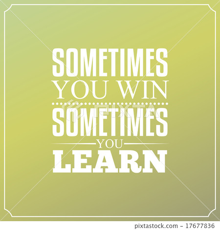 插图素材: sometimes you win, sometimes you learn