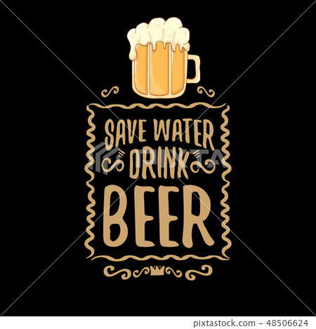 插图素材: save water drink beer vector concept print or vintage