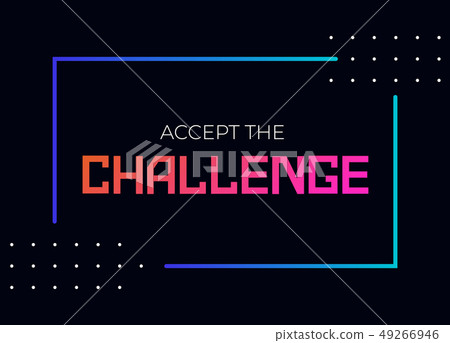 插图素材: accept the challenge motivation quote