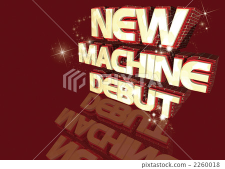 New machine debut New machine debut 2260018