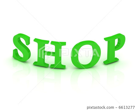 SHOP sign with green letters SHOP sign with green letters 6613277