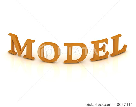 MODEL sign with orange letters - Stock Illustration [8052114] - PIXTA