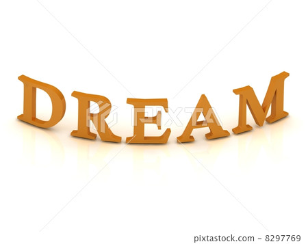 DREAM sign with orange letters DREAM sign with orange letters 8297769