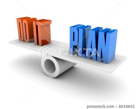 Do It and Plan balance. Concept 3D illustration. Do It and Plan balance. Concept 3D illustration. 8638691