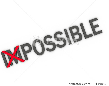 3d imagen changing the word impossible to possible 3d imagen changing the word impossible to possible 9149832