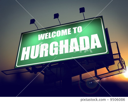 Billboard Welcome to Hurghada at Sunrise. Billboard Welcome to Hurghada at Sunrise. 9506086