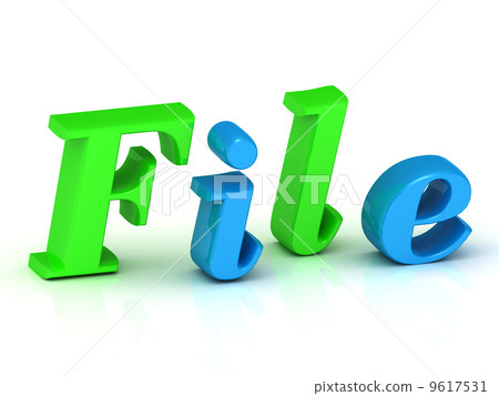 file 3d word colour bright letter file 3d word colour bright letter 9617531