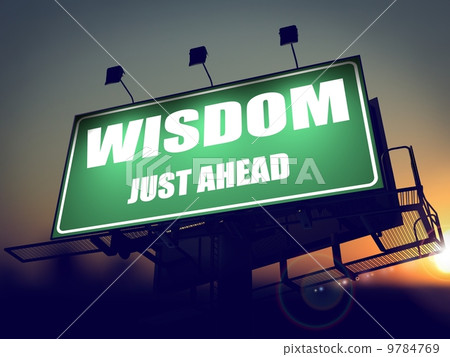 Wisdom Just Ahead on Green Billboard. Wisdom Just Ahead on Green Billboard. 9784769