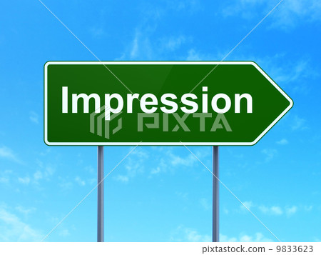 Marketing concept: Impression on road sign background Marketing concept: Impression on road sign background 9833623