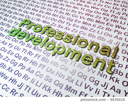 Education concept: Professional Development on Alphabet background Education concept: Professional Development on Alphabet background 9836816