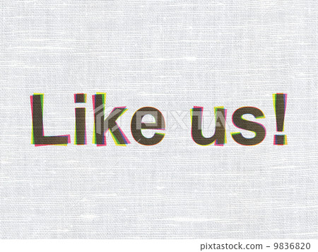 Social media concept: Like us! on fabric texture background 9836820