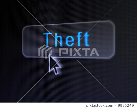 Protection concept: Theft on digital button background Protection concept: Theft on digital button background 9955249