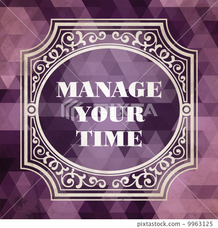 Manage Your Time. Vintage Background. Manage Your Time. Vintage Background. 9963125