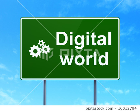 Data concept: Digital World and Gears on road sign background Data concept: Digital World and Gears on road sign background 10012794