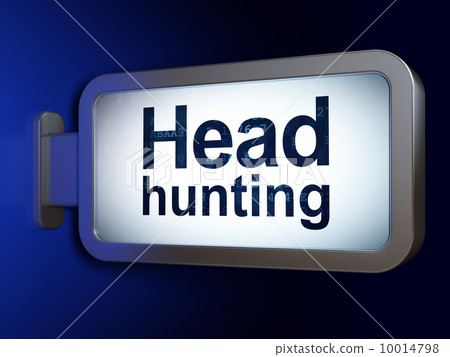 Finance concept: Head Hunting on billboard background Finance concept: Head Hunting on billboard background 10014798