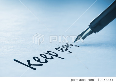 Fountain pen writing Keep going 10038833