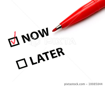 Later or now 10085844