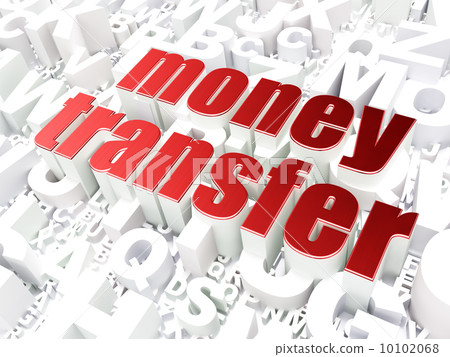 Finance concept: Money Transfer on alphabet background Finance concept: Money Transfer on alphabet background 10102068