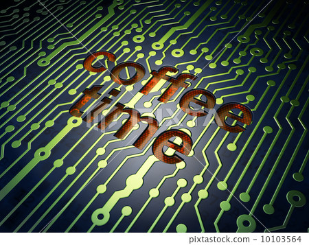 Time concept: Coffee Time on circuit board background Time concept: Coffee Time on circuit board background 10103564