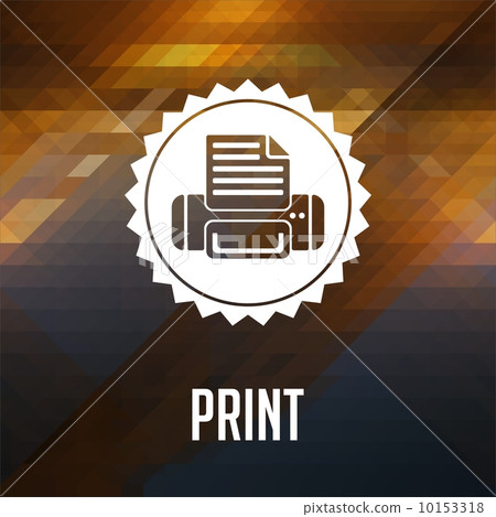Print Concept on Triangle Background. Print Concept on Triangle Background. 10153318