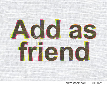 Social network concept: Add as Friend on fabric background Social network concept: Add as Friend on fabric background 10160249
