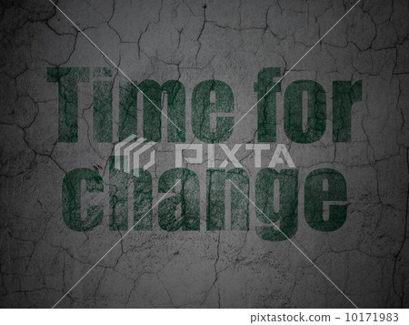 Time concept: Time for Change on grunge wall background 10171983