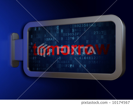Time concept: Tomorrow on billboard background Time concept: Tomorrow on billboard background 10174567