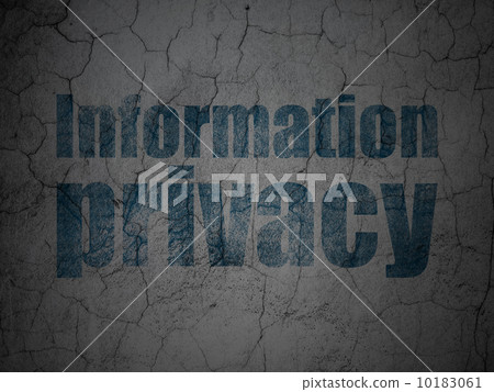 Privacy concept: Information Privacy on grunge wall background 10183061