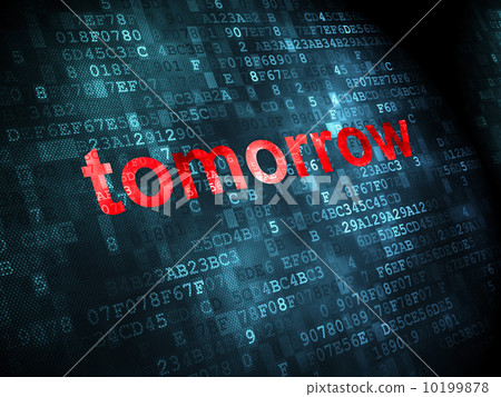 Time concept: Tomorrow on digital background 10199878