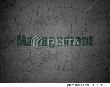 Business concept: Management on grunge wall background Business concept: Management on grunge wall background 10219556