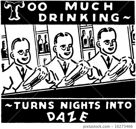 Too Much Drinking Too Much Drinking 10273466