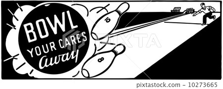 Bowl Your Cares Away 10273665