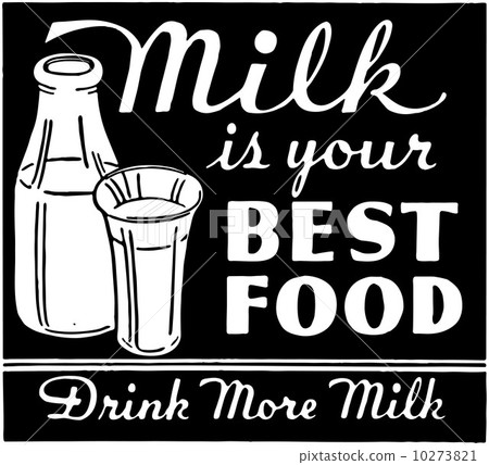 Milk Is Your Best Food 10273821