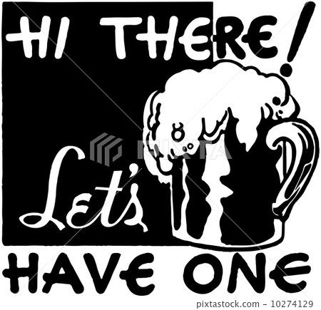 Hi There Let's Have One 10274129