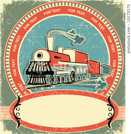 Locomotive label.Vintage style on old texture 10278578