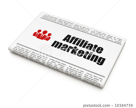Finance concept: newspaper with Affiliate Marketing and Business People Finance concept: newspaper with Affiliate Marketing and Business People 10384739