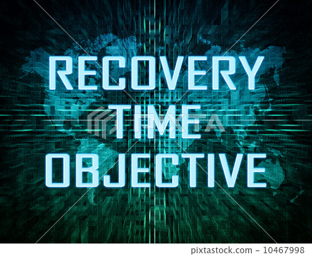 Recovery Time Objective Recovery Time Objective 10467998