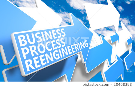Business Process Reengineering Business Process Reengineering 10468398