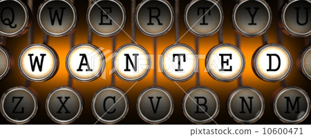 Wanted on Old Typewriter's Keys. Wanted on Old Typewriter's Keys. 10600471