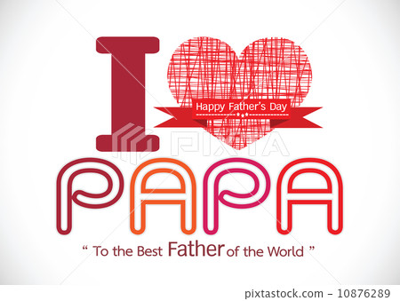 Happy Father's Day card , love PAPA or DAD Happy Father's Day card , love PAPA or DAD 10876289