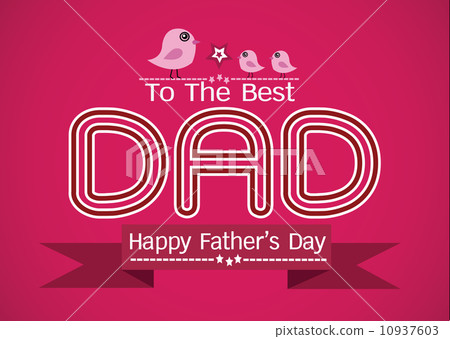 Happy Father's Day card idea design for your DAD Happy Father's Day card idea design for your DAD 10937603