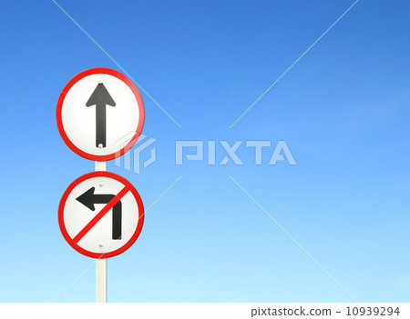go ahead the way ,forward sign and don't turn left sign go ahead the way ,forward sign and don't turn left sign 10939294