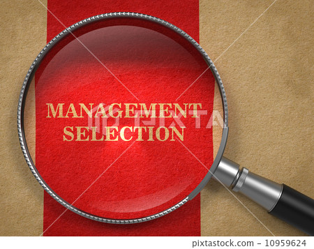 Management Selection. Magnifying Glass on Old Paper. Management Selection. Magnifying Glass on Old Paper. 10959624