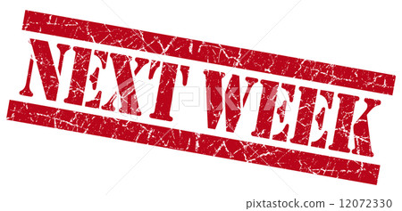 Next week grunge red stamp Next week grunge red stamp 12072330