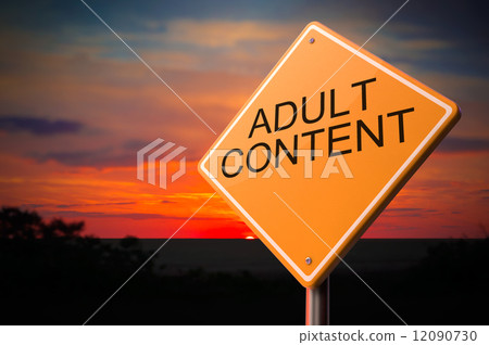 Adult Content on Warning Road Sign. Adult Content on Warning Road Sign. 12090730