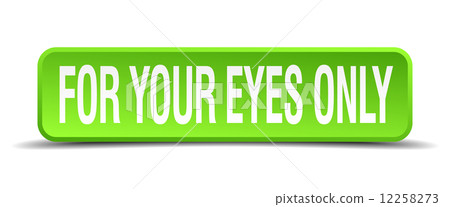 for your eyes only green 3d realistic square isolated button 12258273