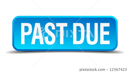 Past due blue 3d realistic square isolated button 12567423