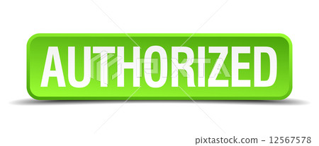 authorized green 3d realistic square isolated button 12567578