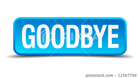 Goodbye blue 3d realistic square isolated button 12567748