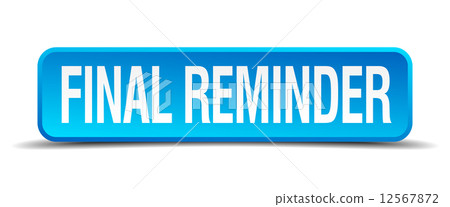 final reminder blue 3d realistic square isolated button 12567872